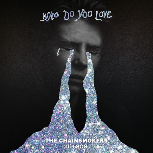 Who Do You Love , The Chainsmokers